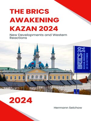 cover image of The BRICS Awakening Kazan 2024 New Developments and Western Reactions